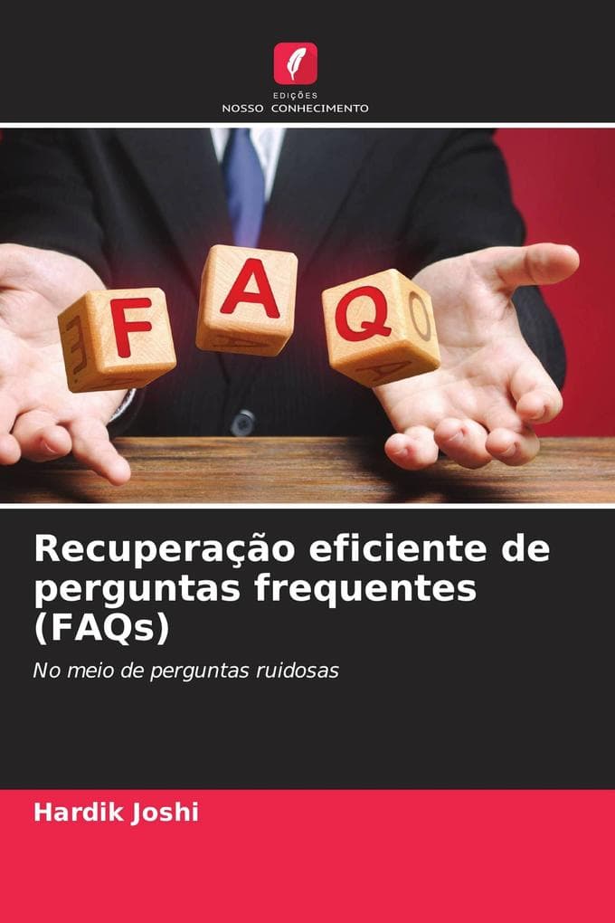 Recuperação eficiente de perguntas frequentes (FAQs): No meio de perguntas ruidosas