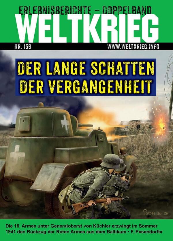 Der lange Schatten der Vergangenheit (Weltkrieg Erlebnisberichte Doppelband Roman Heft Band 159): Die 18. Armee unter Generaloberst von Küchler erzwingt im Sommer 1941 den Rückzug der Roten Armee aus dem Baltikum