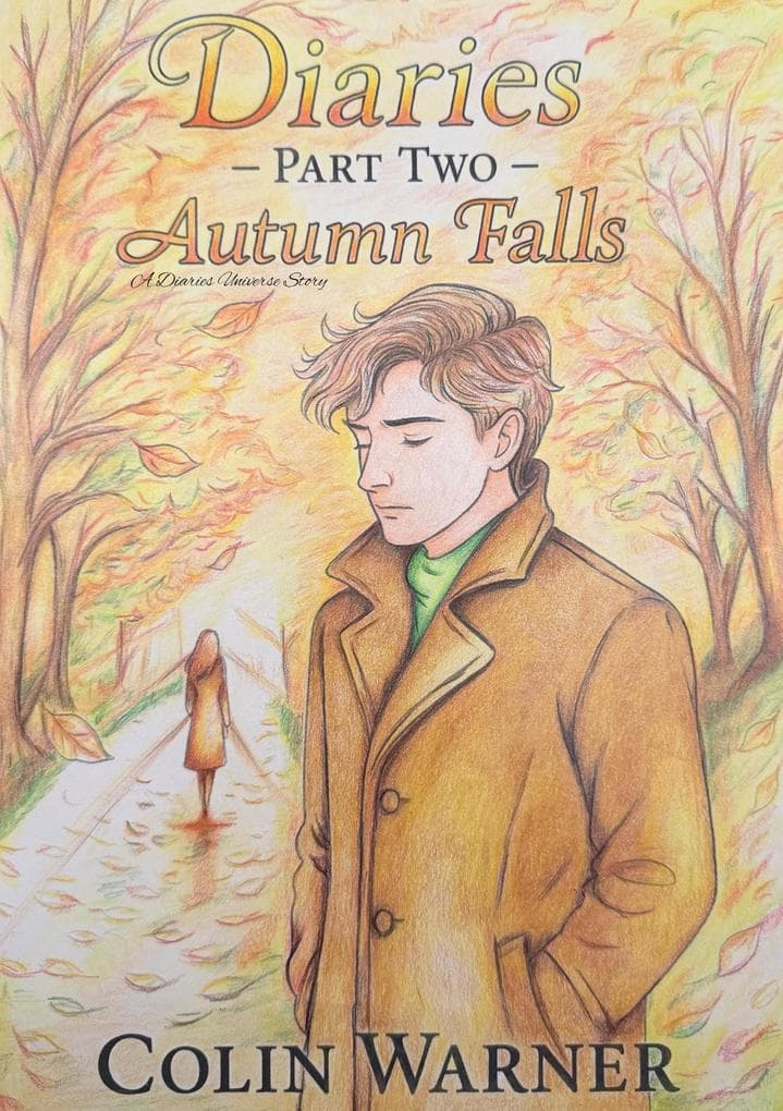 Diaries part two: autumn falls