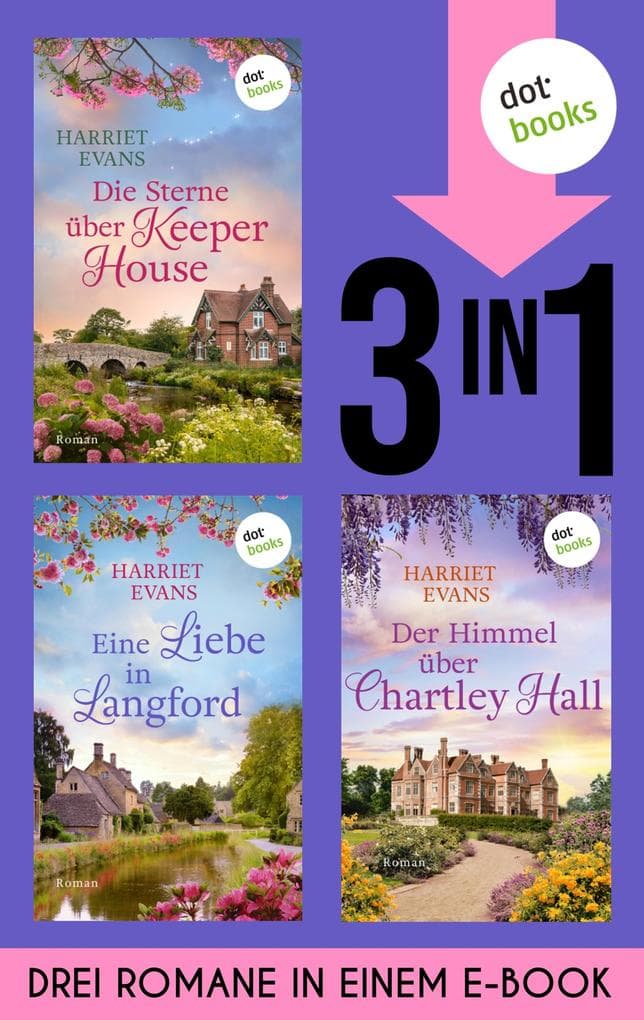 Die Sterne über Keeper House, Eine Liebe in Langford & Der Himmel über Chartley Hall: Drei Romane in einem eBook | England-Romantik zum Davonträumen