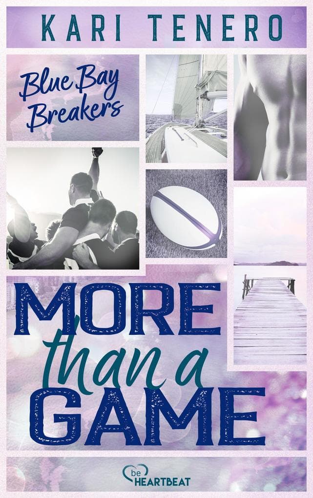 More than a Game - Blue Bay Breakers: Eine emotionale und spicy Rugby-Sports-Romance an der wilden Küste Australiens
