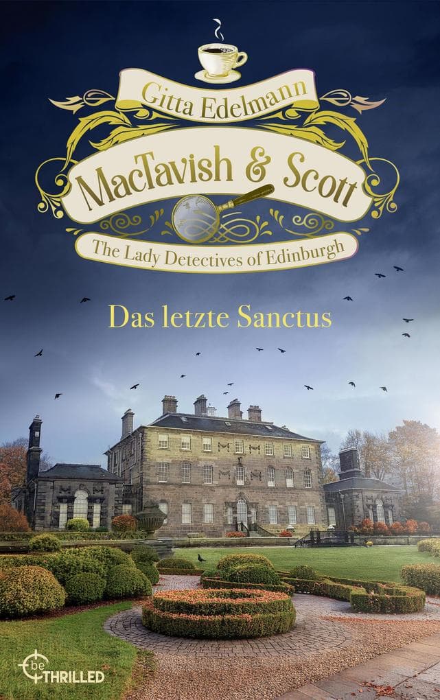 MacTavish & Scott - Das letzte Sanctus: Die Lady Detectives von Edinburgh