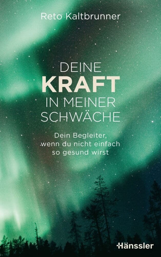 Deine Kraft in meiner Schwäche: Dein Begleiter, wenn du nicht einfach so gesund wirst