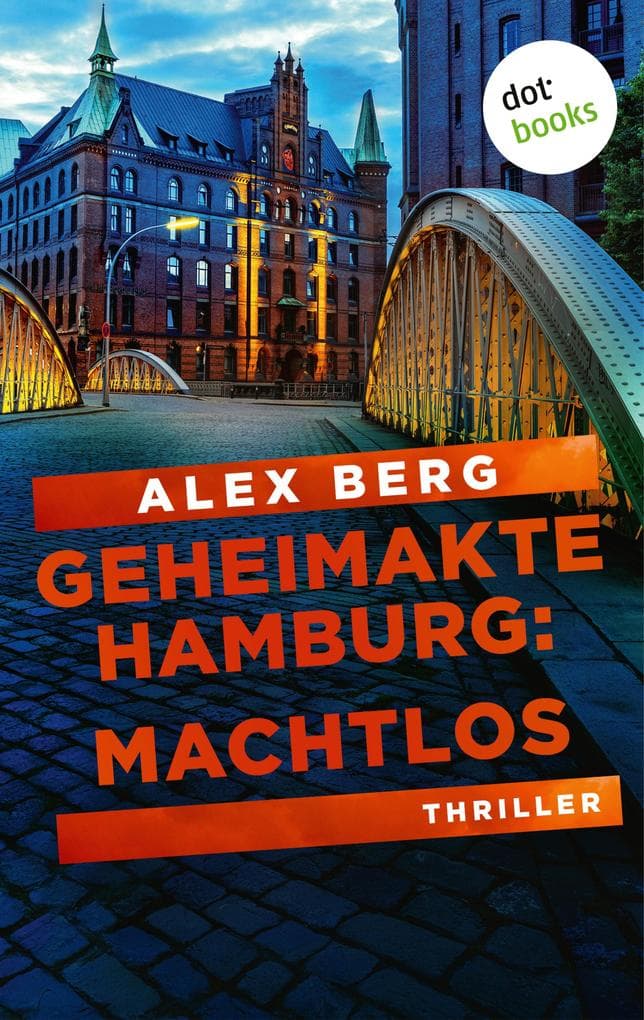 Geheimakte Hamburg: Machtlos: Thriller | Valerie Weymann ermittelt 1