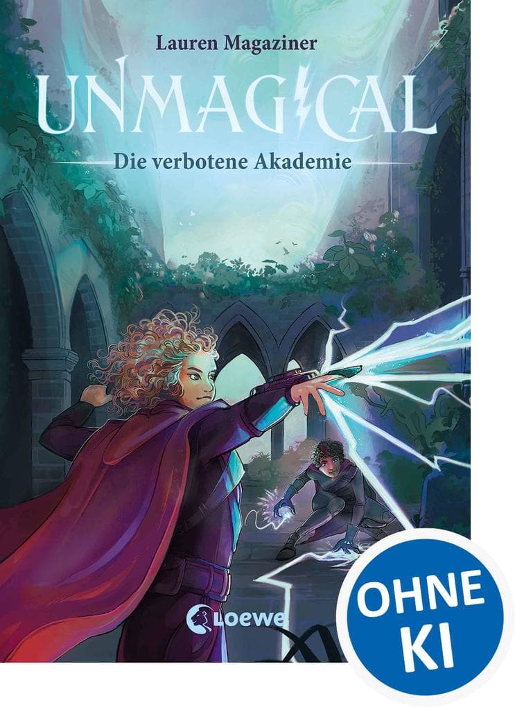 Unmagical (Band 1) - Die verbotene Akademie: Kannst du ohne Magie gegen zaubernde Feinde bestehen? - Spannungsgeladener Auftakt der actionreichen Fantasy-Reihe ab 11 Jahren