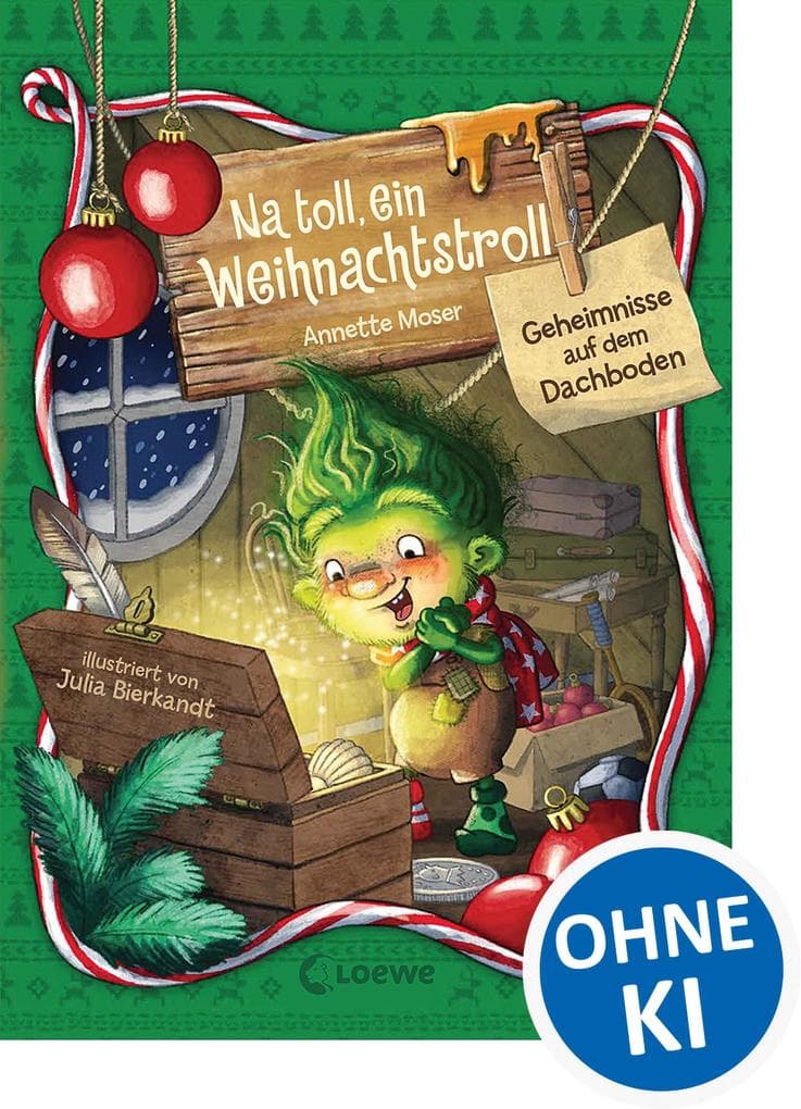 Na toll, ein Weihnachtstroll (Band 2) - Geheimnisse auf dem Dachboden: Eine freche und warmherzige Weihnachtsgeschichte in 24 Kapiteln über das Anderssein für die ganze Familie