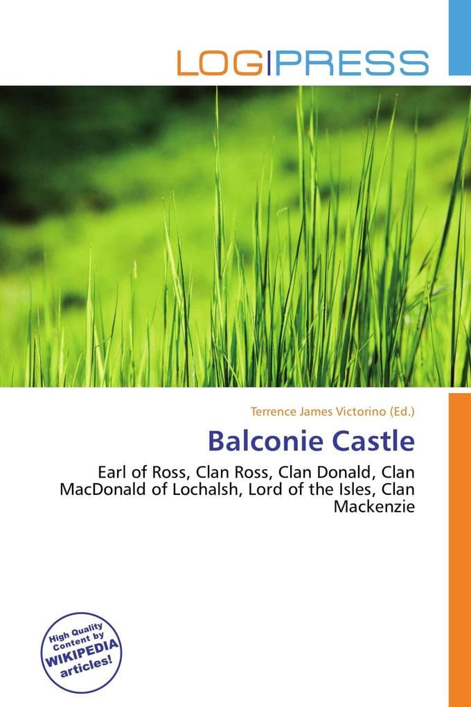 Balconie Castle: Earl of Ross, Clan Ross, Clan Donald, Clan MacDonald of Lochalsh, Lord of the Isles, Clan Mackenzie