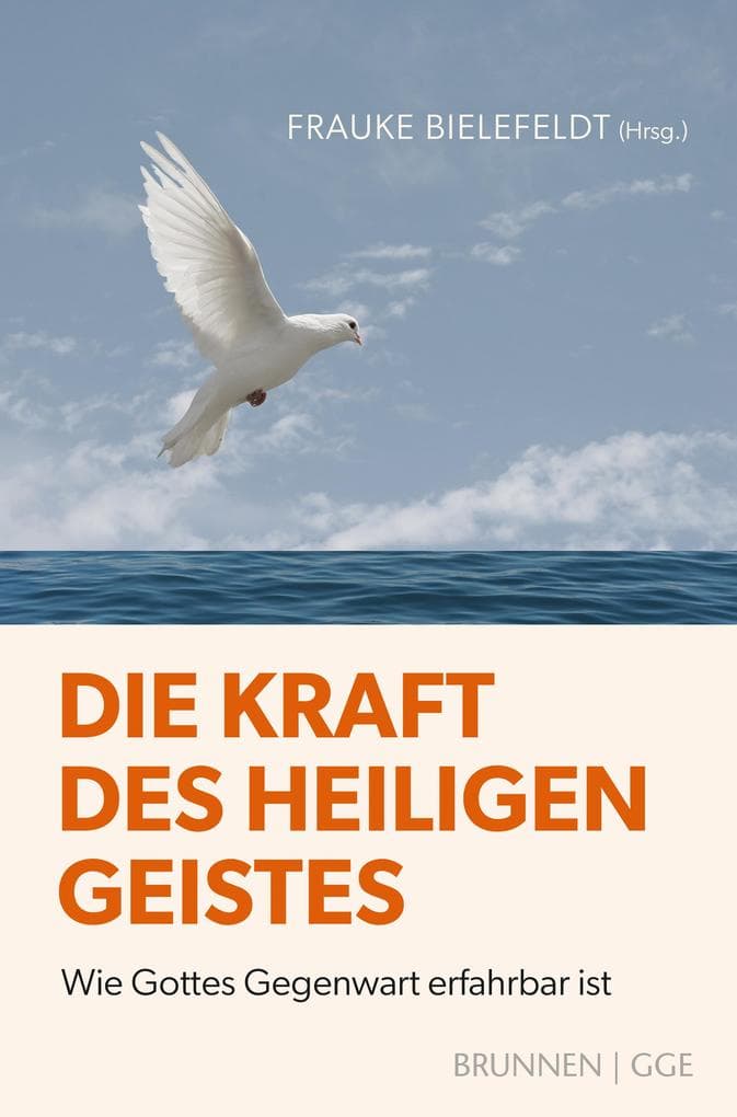 Die Kraft des Heiligen Geistes: Wie Gottes Gegenwart erfahrbar ist - theologische Auslegung zur charismatischen Erneuerungsbewegung, praxisnah, über Gottes Wirken seit Pfingsten, für Gemeindepraxis