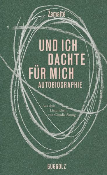 Und ich dachte für mich: Autobiographie