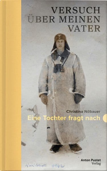 Versuch über meinen Vater: Eine Tochter fragt nach