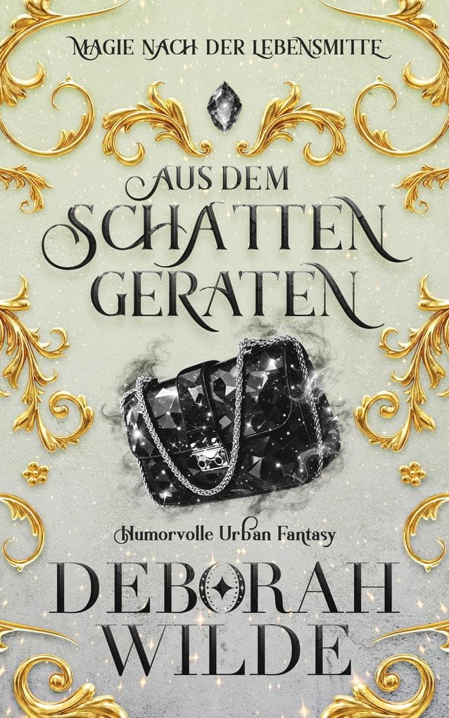 Aus dem Schatten geraten: Humorvolle Urban Fantasy
