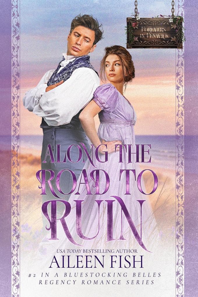 Along the Road to Ruin: Forevers in Fenwick, #2