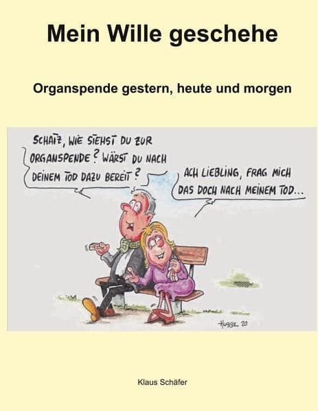 Mein Wille geschehe: Organtransplantation gestern, heute und morgen