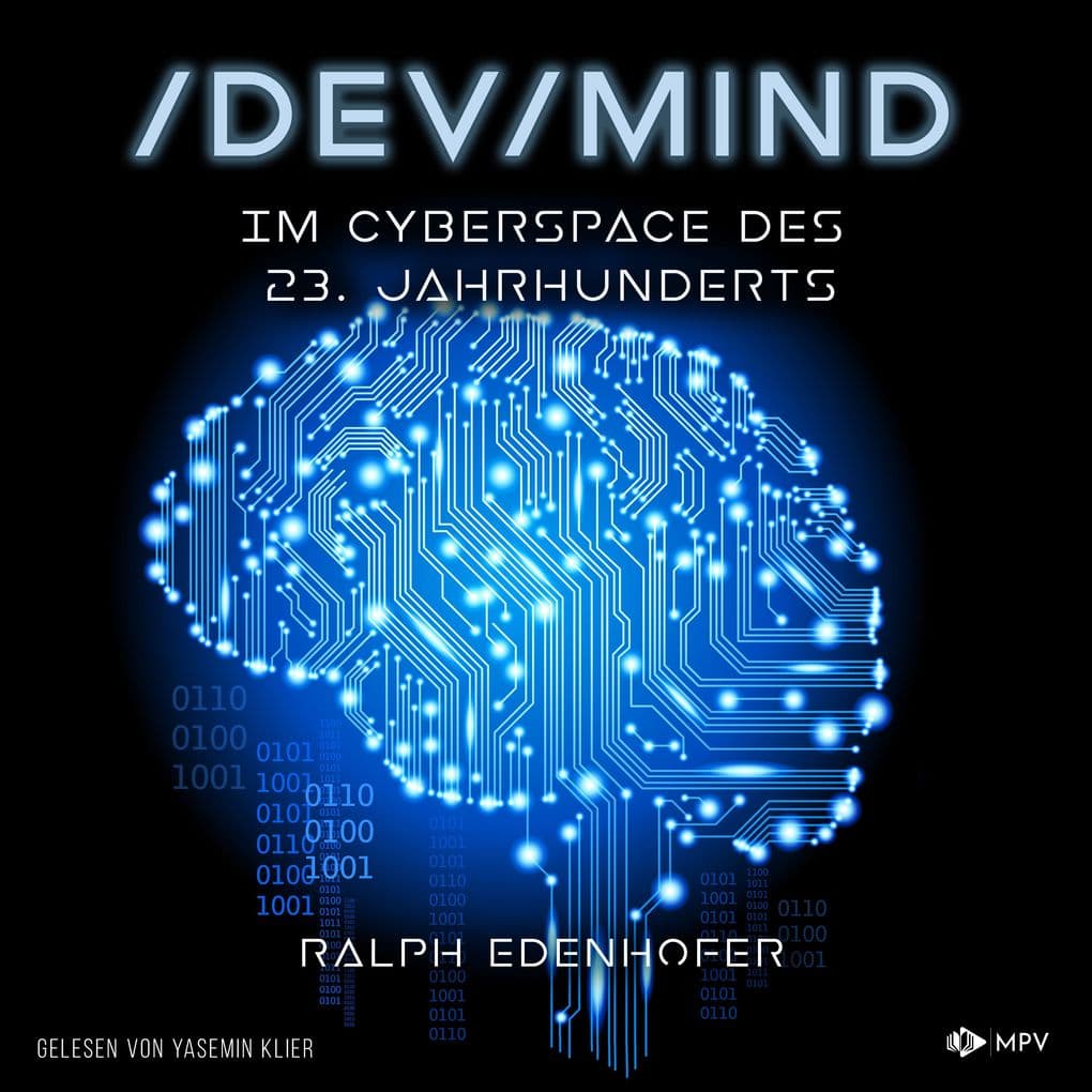 / DEV / MIND: Im Cyberspace des 23. Jahrhunderts