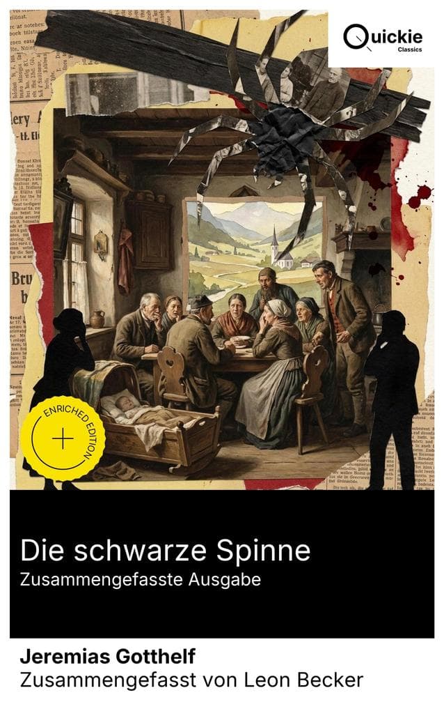 Die schwarze Spinne (Zusammengefasste Ausgabe): Bereicherte Ausgabe. Idyllische Rahmenerzählung und moralische Allegorie des Schweizer Dorflebens: ein historischer Horror-Klassiker über Glaube und Schuld.