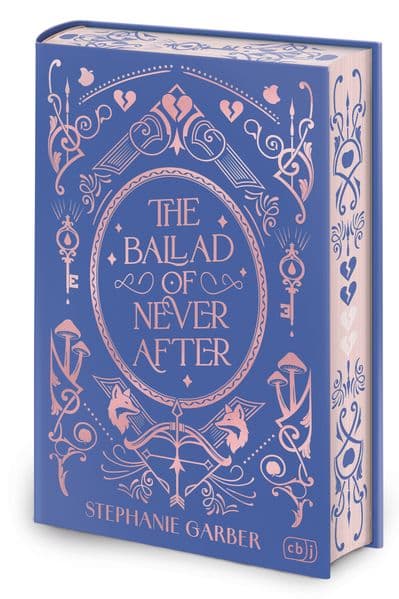 The Ballad of Never After: Deluxe-Ausgabe - Die limitierte Deluxe-Ausgabe der TikTok-Erfolgsreihe mit exkl. Bonus-Material: ein Must-Have für alle Fans!