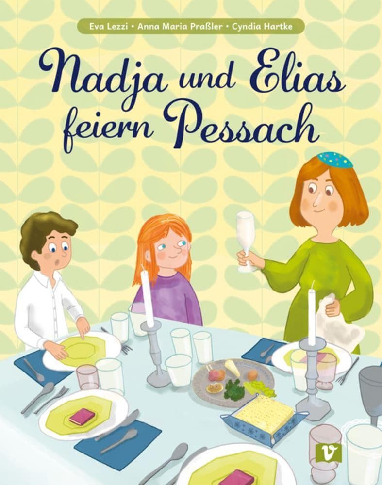 Nadja und Elias feiern Pessach. Bilderbuch: Kinderbuch ab 4 Jahren über die Bedeutung des Pessach-Fests im Judentum. Zusammen den Sederabend erleben: ein interreligiöser Dialog unter besten Freunden