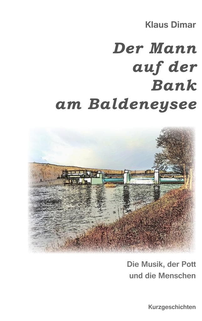 Der Mann auf der Bank am Baldeneysee: Die Musik, der Pott und die Menschen