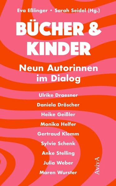 Bücher & Kinder: Neun Autorinnen im Dialog. Ein Gesprächsband