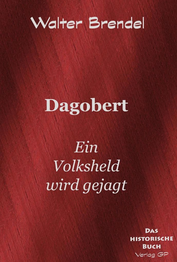 Dagobert: Ein Volksheld wird gejagt