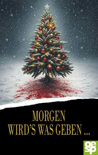 Morgen wird's was geben ...: 24 Kurzkrimis für die Adventszeit