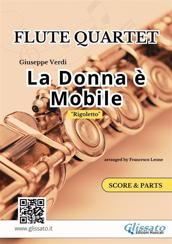 "La Donna è Mobile" Flute Quartet (score & parts): from "Rigoletto"