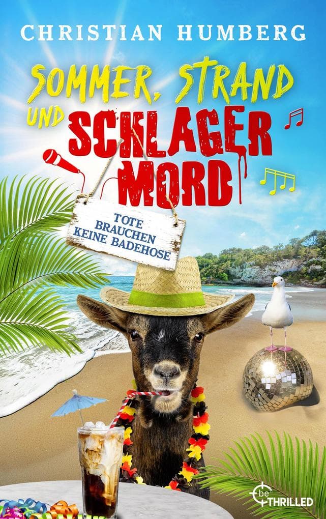 Sommer, Strand und Schlagermord - Tote brauchen keine Badehose: Mallorca-Krimi