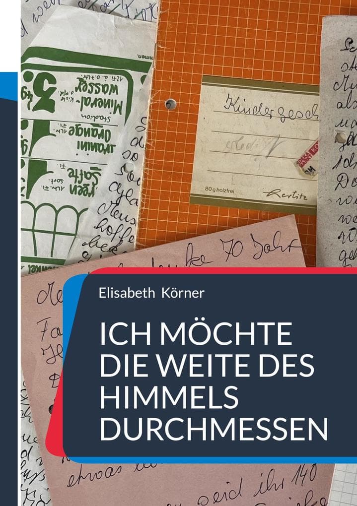 Ich möchte die Weite des Himmels durchmessen: Gedichte - Geschichten - Gedanken und mehr