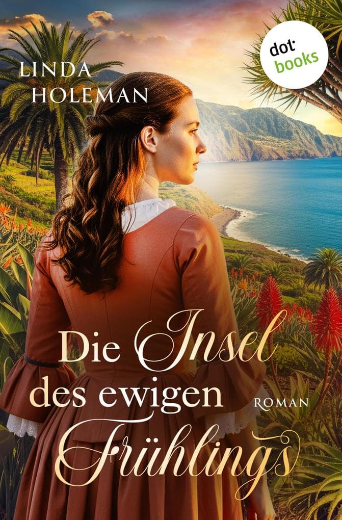 Die Insel des ewigen Frühlings: Historischer Roman: Ein opulenter historischer Roman der Bestsellerautorin