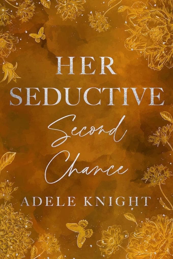 Her Seductive Second Chance: Her Sweet Seduction, #4