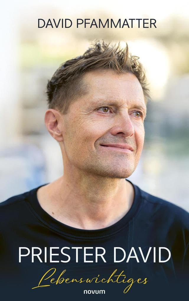 Priester David: Lebenswichtiges