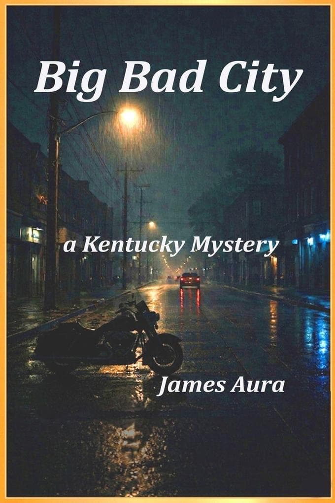 Big Bad City: a Kentucky Mystery