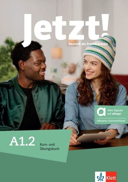 Jetzt! A1.2 - Hybride Ausgabe allango: Deutsch als Fremdsprache. Kurs- und Übungsbuch mit Audios und Videos inklusive Lizenzschlüssel allango (24 Monate)