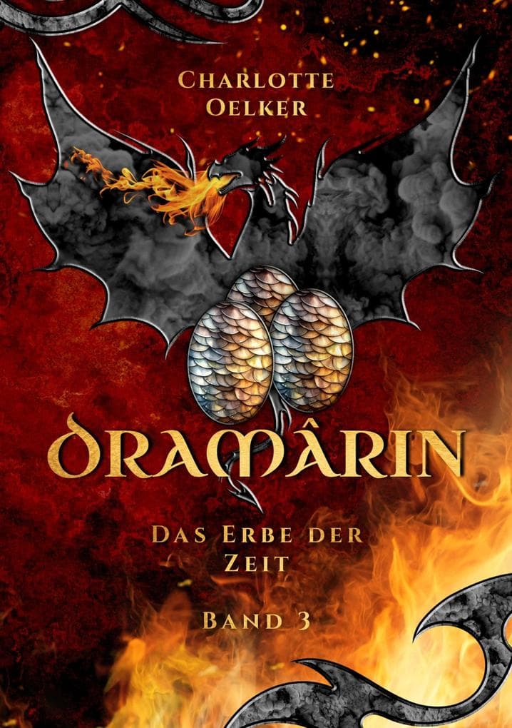 Dramârin - Der dritte Teil der Drachen-Fantasy-Reihe: Das Erbe der Zeit - Ein bildgewaltiges Epos voller Wendungen und Schatten der Vergangenheit