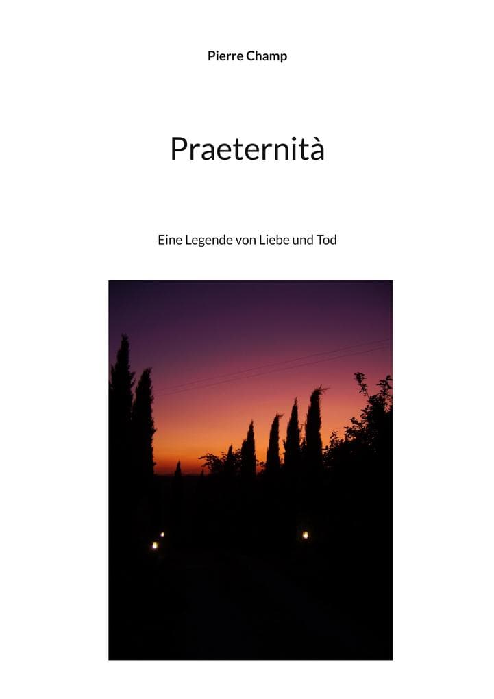 Praeternità: Eine Legende von Liebe und Tod