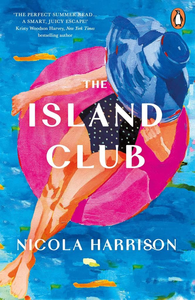 The Island Club: The escapist summer novel about secrets, love, and friendship - the perfect beach read for fans of The Wedding People and Elin Hinderbrand