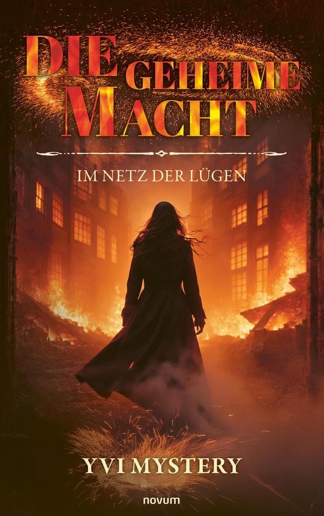 Die geheime Macht: Im Netz der Lügen