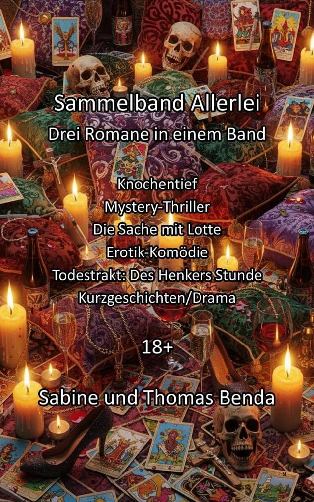 Sammelband Allerlei - Drei Romane in einem Band: Knochentief / Die Sache mit Lotte / Todestrakt: Des Henkers Stunde