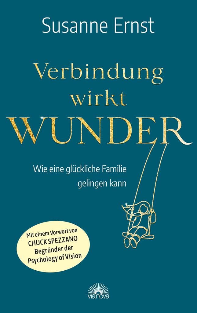 Verbindung wirkt Wunder. Wie eine glückliche Familie gelingen kann