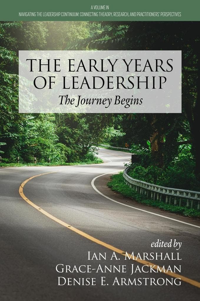 Early Years of Leadership: The Journey Begins