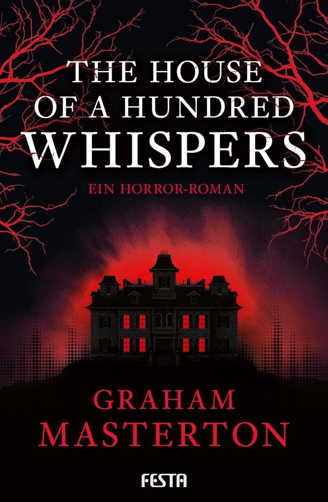 The House of a Hundred Whispers: Ein Horror-Roman