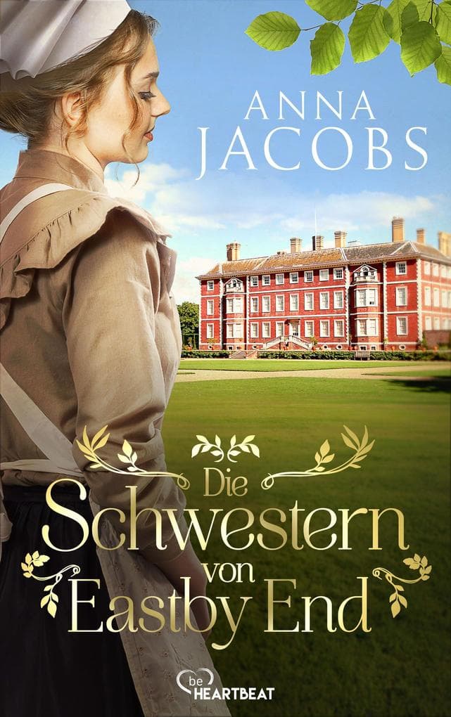Die Schwestern von Eastby End: Die neue historische Saga der Bestseller-Autorin