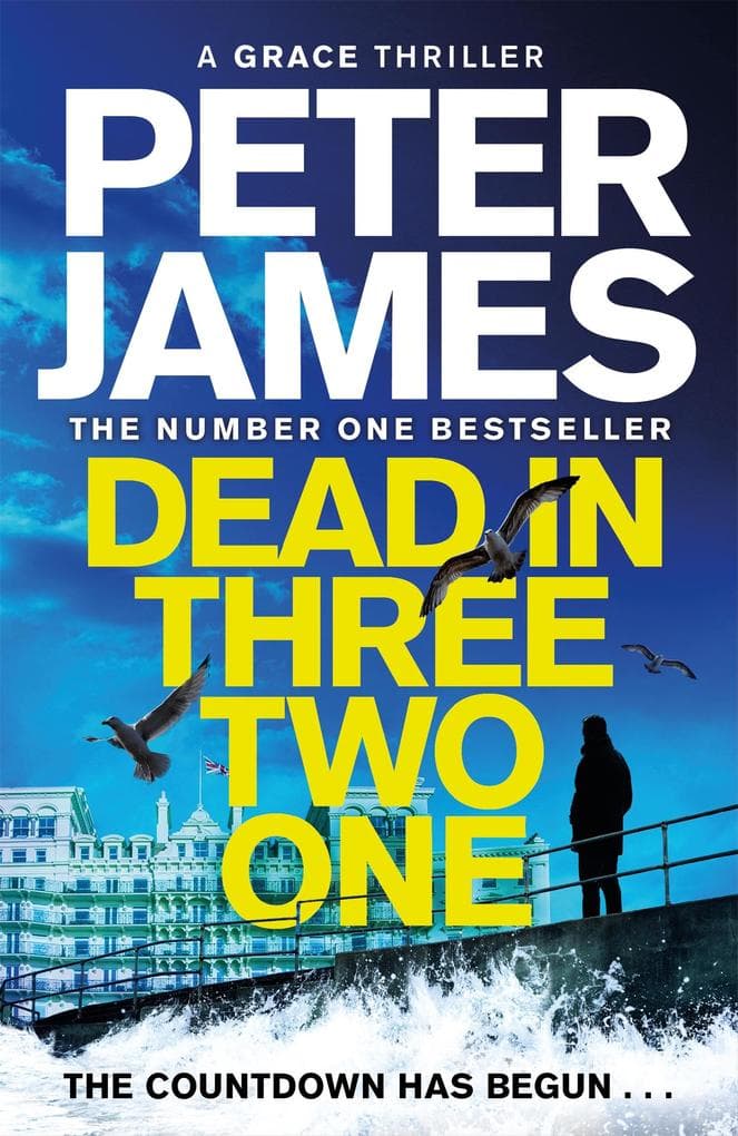 Dead in Three Two One: Roy Grace Returns In This Ultimate Race Against Time From The Multimillion Copy Bestselling Author