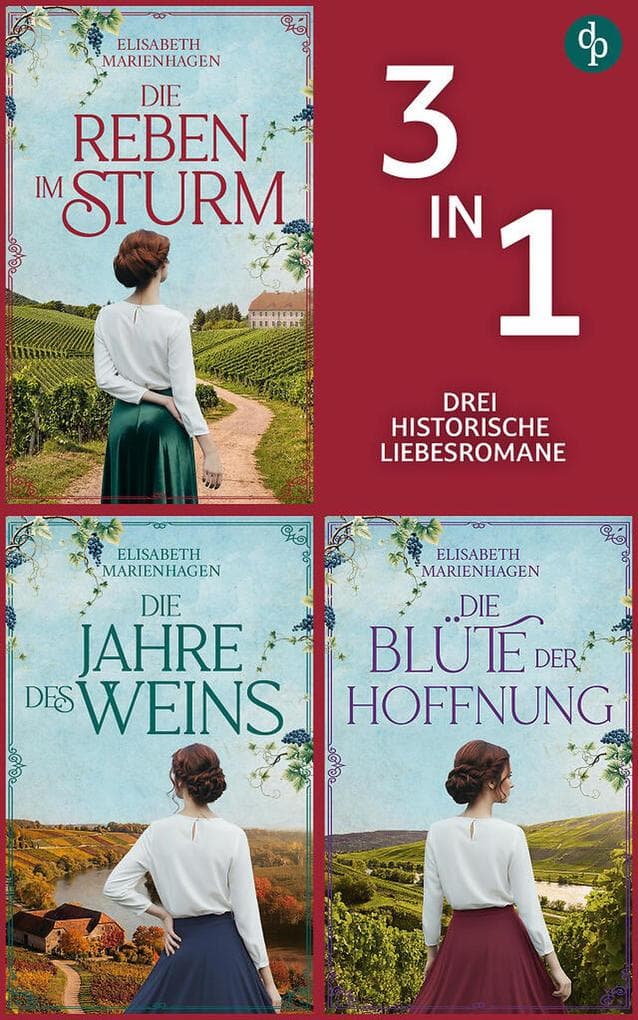 Die Reben im Sturm & Die Jahre des Weins & Die Blüte der Hoffnung: Drei Bände der erfolgreichen historischen Familiensaga in einem Sammelband
