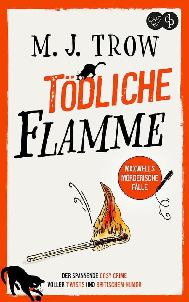 Tödliche Flamme: Der spannende Cosy Crime voller Twists und britischem Humor