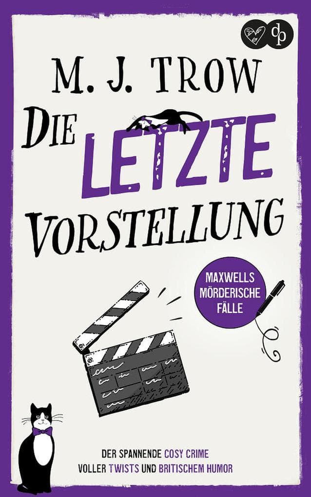 Die letzte Vorstellung: Der spannende Cosy Crime voller Twists und britischem Humor