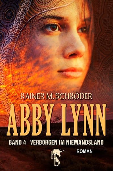 Abby Lynn - Verborgen im Niemandsland: Abby Lynn Serie Band 4