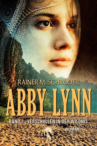 Abby Lynn - Verschollen in der Wildnis: Abby Lynn Serie Band 2
