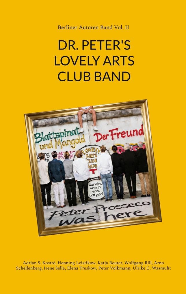 DR. PETER'S LOVELY ARTS CLUB BAND: Berliner Autoren Band Vol. II