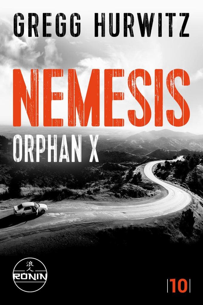 Nemesis. Ein Orphan X Thriller von Gregg Hurwitz: Vom besten Freund zum tödlichen Feind